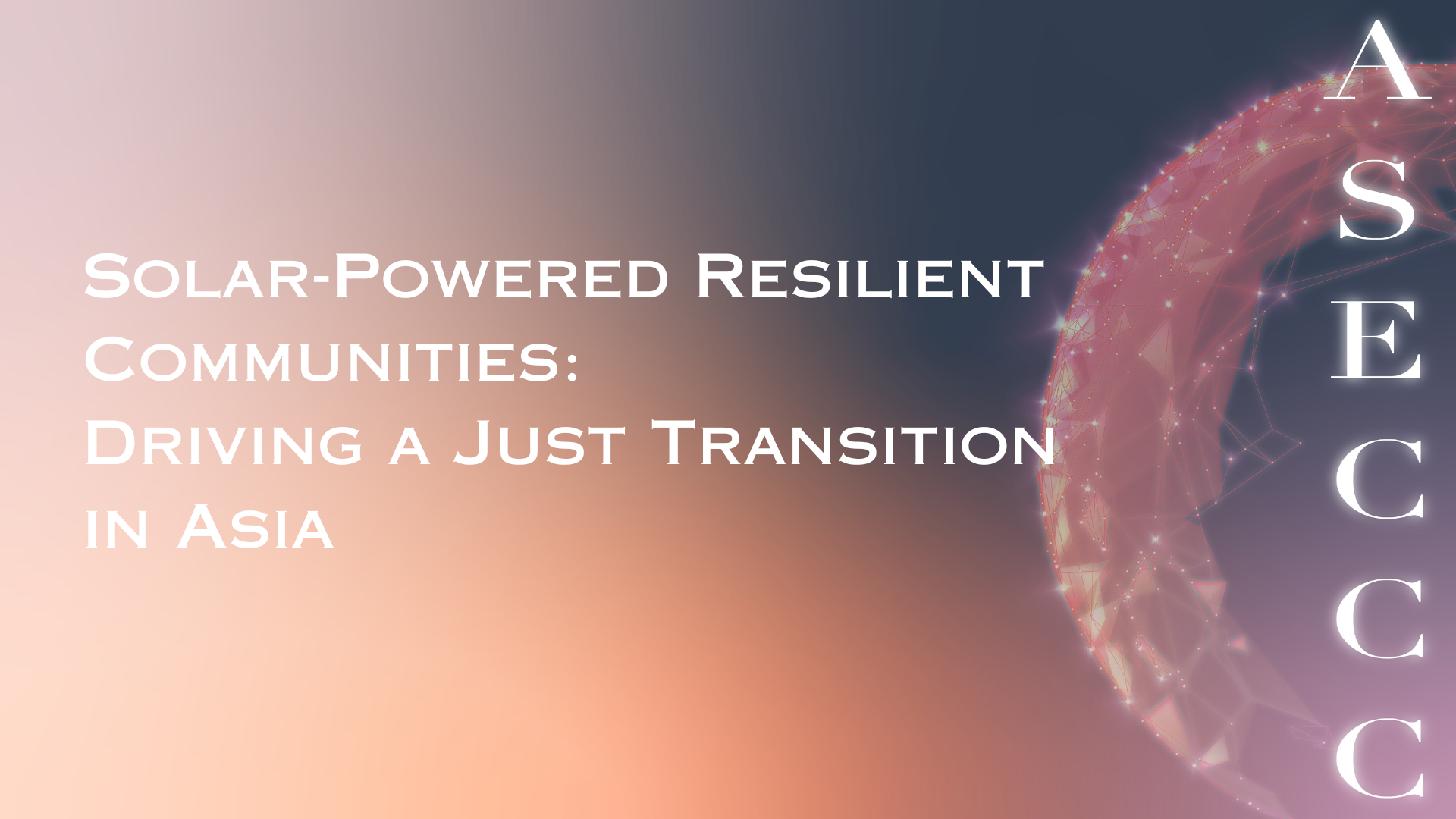 Solar-Powered Resilient Communities: Driving a Just Transition in Asia
