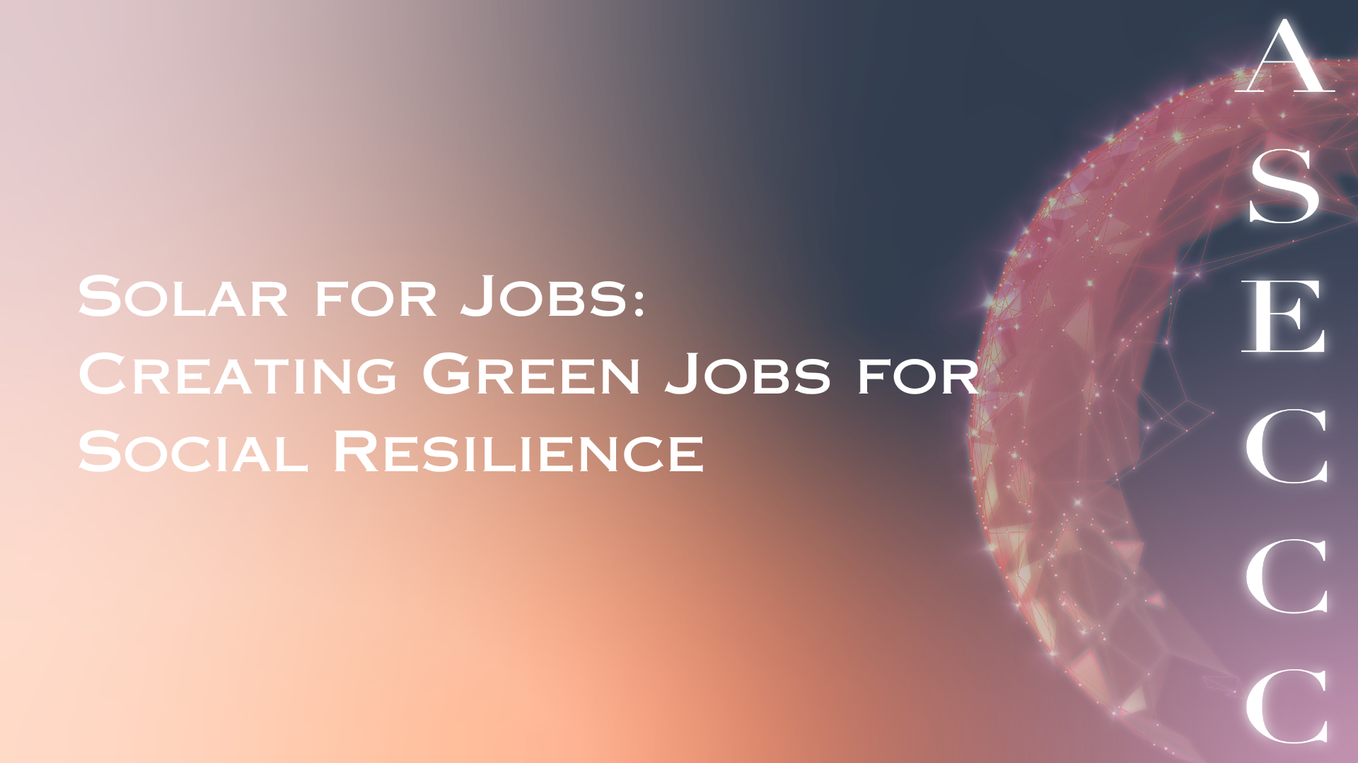 Solar for Jobs: Creating Green Jobs for Social Resilience